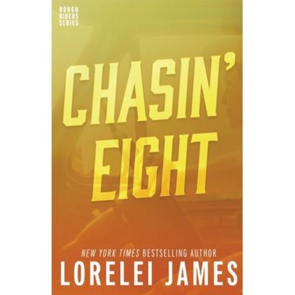Chasin' Eight -- Lorelei James - Picture 1 of 1